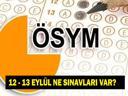 BU HAFTA SONU NE SINAVI VAR 12-13 Eylülde Hangi Sınav Var 12-13 Eylül KPSS Sınavı mı Yapılacak