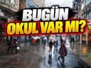 İSTANBULDA BUGÜN OKULLAR TATİL Mİ 15 Ekim 2026 okullar tatil mi Bugün okul yok mu İstanbul Valiliği duyurdu