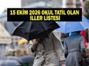 BUGÜN OKULLAR TATİL Mİ İstanbul, Sakarya, Bursa, Antalya, Ankara ve Kocaelinde Bugün Okullar Tatil Mi 16 Ekim Cuma Okullar Tatil Edildi Mi Valiliklerden Okul Tatili Açıklaması Geldi Mi