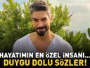 Şükrü Özyıldızdan duygu dolu paylaşım: Hayatımın en özel insanı...