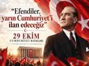 Atatürkün Efendiler, Yarın Cumhuriyeti İlan Edeceğiz Sözü ve 29 Ekim Resimleri 29 Ekim Cumhuriyet Bayramında Paylaşılacak Atatürk Sözleri ve Fotoğrafları