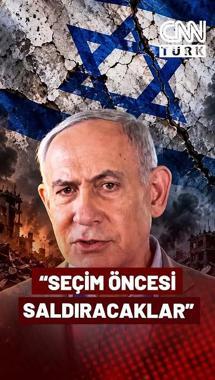 Netanyahu'dan "Seçim Öncesi Saldıracaklar" Çıkışı! Rakipleri "Siyasi Manevra" Dedi