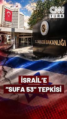 Ankara'dan İsrail'e "SUFA 53" Tepkisi! Dışişleri: İsrail, Suriye Topraklarından Çekilmeli