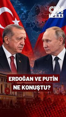 İşte Öne Çıkan Başlıklar! Erdoğan ve Putin Telefonda Görüştü