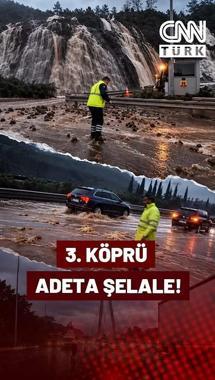 İstanbul’da Sağanak Alarmı! 3. Köprü Adeta Şelaleye Döndü