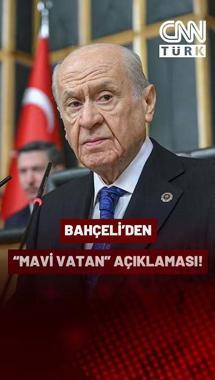 Devlet Bahçeli'den "Mavi Vatan" Açıklaması: Tarih Değişmiş, Şartlar Değişmiş, Türkiye Güçlenmiştir!