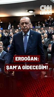 Erdoğan: Şam'a Gideceğim, Tarih Net Değil!