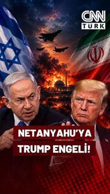 "Netanyahu'nun Saldırı Planı Trump'a Takıldı" İngiliz Basını İddia Etti