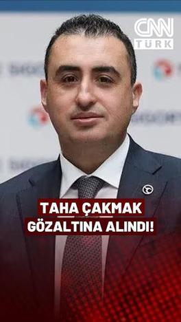 Türkiye Sigorta Eski Genel Müdürü Taha Çakmak Gözaltına Alındı!