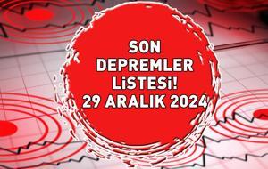 SON DEPREMLER LİSTESİ 29 ARALIK 2024 AFAD - KANDİLLİ RASATHANESİ | Deprem mi oldu, kaç büyüklüğünde?