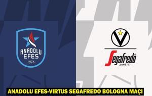 Anadolu Efes - Virtus Segafredo Bologna maçı saat kaçta ve hangi kanalda?