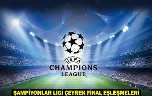 ŞAMPİYONLAR LİGİ ÇEYREK FİNAL EŞLEŞMELERİ: Hangi takımlar çeyrek finale yükseldi?