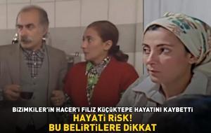 Bizimkiler'in Hacer'i Filiz Küçüktepe’nin ölümü sevenlerini yasa boğdu! Hayati risk! Bu belirtilere dikkat!