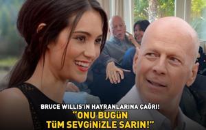 Altıncı His'in yıldızı Bruce Willis'in hayranlarına çağrı! 'ONU BUGÜN TÜM SEVGİNİZLE SARIN!'