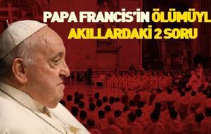 Papa Francis’in ölümüyle akıllardaki 2 soru: PAPALIK NASIL ORTAYA ÇIKTI? 1 KM KARELİK DEVLET VATİKAN BUGÜNE NASIL GELDİ?