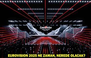 Eurovision 2025 ne zaman, nerede olacak? Eurovision katılımcıları...