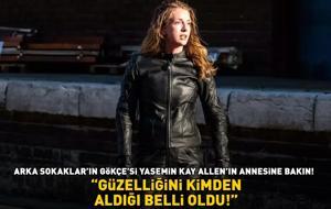 Arka Sokaklar'ın Gökçe'si Yasemin Kay Allen'ın annesine bakın! 'GÜZELLİĞİNİ KİMDEN ALDIĞI BELLİ OLDU!'