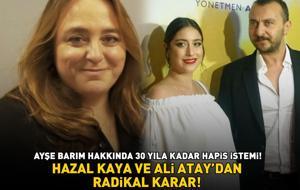 Ayşe Barım hakkında 30 yıla kadar hapis istemi! Hazal Kaya ve Ali Atay'dan radikal karar! 'AJANSTAN AYRILDILAR!'