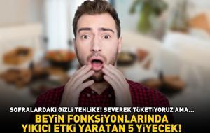 BEYİN FONKSİYONLARINDA YIKICI ETKİ YARATAN 5 YİYECEK! Sofralardaki gizli tehlike! Severek tüketiyoruz ama...
