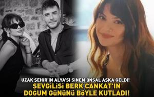 Uzak Şehir'in Alya'sı Sinem Ünsal aşka geldi! Sevgilisi Berk Cankat'ın doğum gününü böyle kutladı!