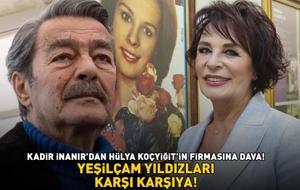 YEŞİLÇAM YILDIZLARI KARŞI KARŞIYA! Kadir İnanır’dan Hülya Koçyiğit’in firmasına dava!