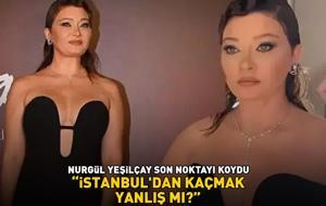 Asmalı Konak'ın Bahar'ıydı! Nurgül Yeşilçay son noktayı koydu: 'İSTANBUL'DAN KAÇMAK YANLIŞ MI?'