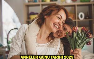 ANNELER GÜNÜ NE ZAMAN 2025? Anneler Günü yarın (11 Mayıs) mı, hangi gün?