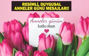 RESİMLİ ANNELER GÜNÜ MESAJLARI: 2025 Resimli, Anlamlı, Yazılı, Ablaya, Teyzeye, Halaya, Anneye Göndermelik Anneler Günü Mesajları!