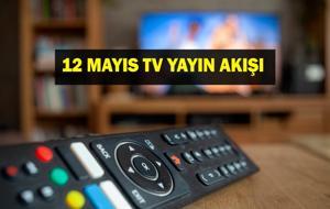 12 MAYIS YAYIN AKIŞI: Bu Akşam Hangi Diziler Var? Uzak Şehir'de Bu Hafta Neler Olacak? 12 Mayıs tv yayın akışı listesi