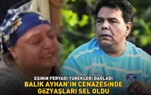Balık Ayhan'ın cenazesinde gözyaşları sel oldu! EŞİNİN FERYADI YÜREKLERİ DAĞLADI