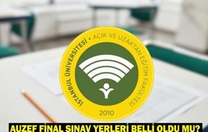 AUZEF Final Sınav Yerleri Belli Oldu mu? AUZEF Bahar Dönemi Final Takvimi Açıklandı!