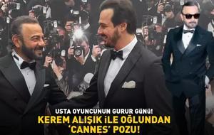 USTA OYUNCUNUN GURUR GÜNÜ! Kerem Alışık ile oğlundan 'Cannes' pozu!