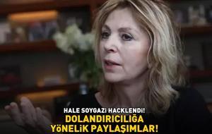 Yeşilçam yıldızı Hale Soygazi hacklendi! DOLANDIRICLIĞA YÖNELİK PAYLAŞIMLAR!