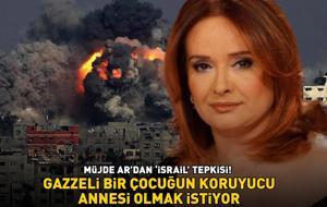 Müjde Ar'dan 'İsrail' tepkisi! Yeşilçam'ın yıldızı, Gazzeli bir çocuğun koruyucu annesi olmak istiyor!