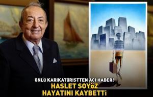 Ünlü karikatüristten acı haber! Haslet Soyöz hayatını kaybetti!
