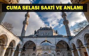 CUMA SELASI: Cuma Selası Saat Kaçta, Ne Zaman Okunur? Cuma Selası Neden Okunur, Anlamı Ne?