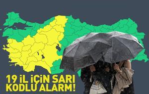 Dikkat! Meteoroloji tek tek uyardı: 19 ilde sarı kodlu alarm!