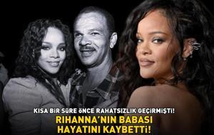 Kısa bir süre önce rahatsızlık geçirmişti! Rihanna'nın babası Ronald Fenty 70 yaşında hayatını kaybetti