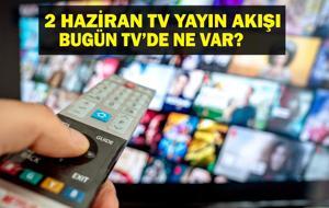 2 HAZİRAN YAYIN AKIŞI: Bu Akşam Hangi Diziler Var? Uzak Şehir Sezon Finalinde Neler Olacak? 2 Haziran TV Yayın Akışı Listesi