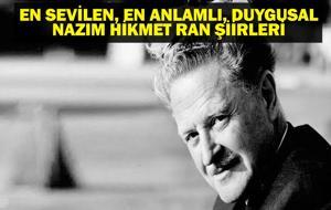 NAZIM HİKMET ŞİİRLERİ: En Anlamlı, En Duygusal Nazım Hikmet Ran Şiirleri! Türk Şiirinin Usta İsmi 62. Ölüm Yıl Dönümünde Anılıyor!