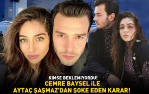 Cemre Baysel ile Aytaç Şaşmaz ayrıldı mı? ÜNLÜ ÇİFTTEN ŞOKE EDEN KARAR!