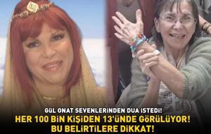 Sihirli Annem'in Perihan'ı Gül Onat 'Dualarınızı bekliyorum' dedi! Bu belirtilere dikkat! Her 100.000 kişiden 13'ünde görülüyor!