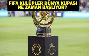 FIFA Kulüpler Dünya Kupası Ne Zaman Başlıyor? FIFA Kulüpler Dünya Kupası Takımları Neler, Maçlar Hangi Kanalda Yayınlanacak? Kulüpler Dünya Kupası Maçları Nerede Oynanacak?