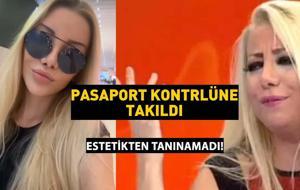 Estetiğin dozunu kaçırdı! Gülşah Saraçoğlu pasaport kontrolünde tanınamadı!