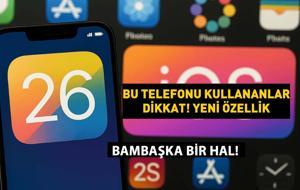 iPhone kullananlar dikkat! Yenilenen özelliklere şaşıracaksınız! ios 26 beta ne zaman gelecek?
