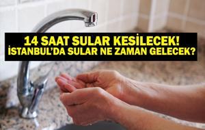 14 SAAT SULAR KESİK! 11 HAZİRAN İSKİ SU KESİNTİSİ: İstanbul'da Sular Ne Zaman Gelecek? İSKİ Su Kesintisi Sorgulama