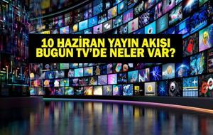 10 HAZİRAN YAYIN AKIŞI: Bu Akşam Hangi Diziler Var? Eşref Rüya'da Neler Olacak? 10 Haziran TV Yayın Akışı Listesi