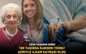 UZUN YAŞAMIN SIRRI! 100 yaşında kanseri yendi, azmiyle ilham kaynağı oldu!