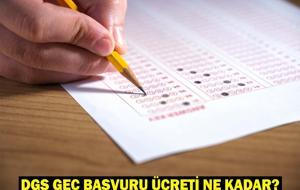 DGS GEÇ BAŞVURU ÜCRETİ: DGS geç başvuru ne zaman bitiyor? DGS geç başvuru nasıl yapılır?