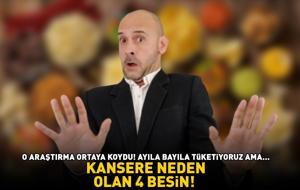 KANSERE NEDEN OLAN 4 BESİN! O araştırma ortaya koydu! Ayıla bayıla tüketiyoruz ama tehlike saçıyor